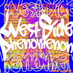 草川瞬的專輯West Side Phenomenon (feat. Ema Toramaru (CV:Livo), Neri Amemura (CV: Noa) & Momoko Shoji (CV: Mone))