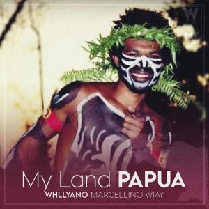 Dengarkan My Land Papua lagu dari Whllyano dengan lirik