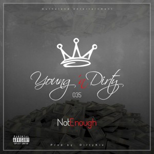 ดาวน์โหลดและฟังเพลง Not Enough (Accapella) (Explicit) พร้อมเนื้อเพลงจาก Young and Dirty