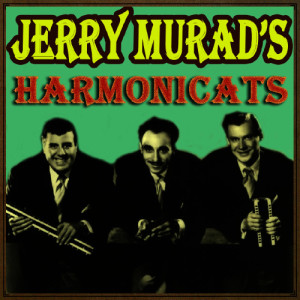 ดาวน์โหลดและฟังเพลง The Cats Meow พร้อมเนื้อเพลงจาก Jerry Murad's Harmonicats