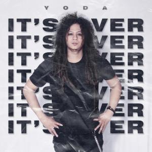 Dengarkan It's Over lagu dari Yoda dengan lirik
