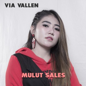 收聽Via Vallen的Mulut Sales歌詞歌曲