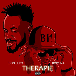 ดาวน์โหลดและฟังเพลง Therapie (Explicit) พร้อมเนื้อเพลงจาก DON GEKO