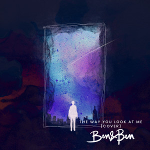 ดาวน์โหลดและฟังเพลง The Way You Look At Me พร้อมเนื้อเพลงจาก Ben&Ben