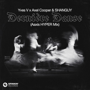 อัลบัม Dernière Danse (Aaxis HYPER Mix) ศิลปิน Shanguy