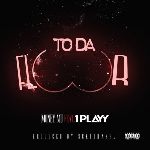 Album To da Floor (Explicit) from Money Mu