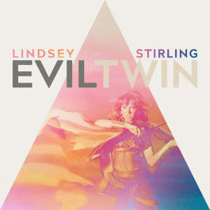 Lindsey Stirling的專輯Evil Twin