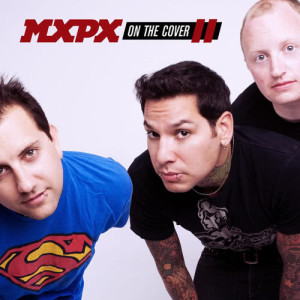 อัลบัม On The Cover II ศิลปิน Mxpx