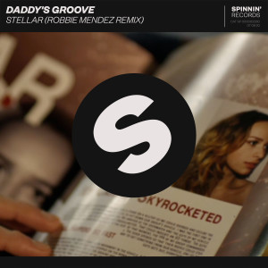 อัลบัม Stellar (Robbie Mendez Remix) ศิลปิน Daddy's Groove