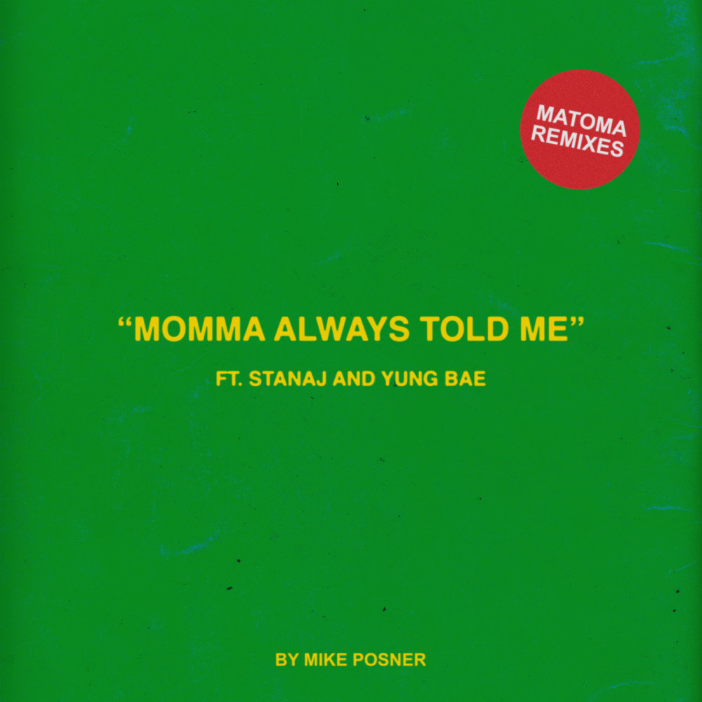 Momma Always Told Me (feat. Stanaj & Yung Bae) (Matoma Funk Remix) (Explicit) (Matoma Funk Remix|Explicit)