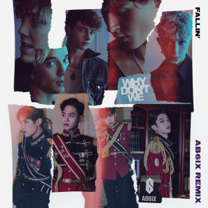 ดาวน์โหลดและฟังเพลง Fallin' (Adrenaline) (AB6IX Remix) พร้อมเนื้อเพลงจาก Why Don't We