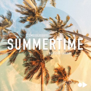 Dengarkan Summertime (其他|Matt Stone Remix) lagu dari Combogroove dengan lirik