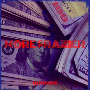 Album More Frazier (Explicit) from BILLBOARD BENNY