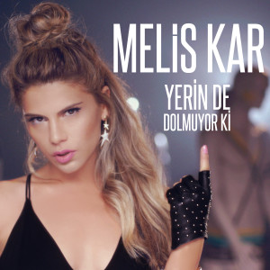 Listen to Yerin de Dolmuyor ki song with lyrics from Melis Kar