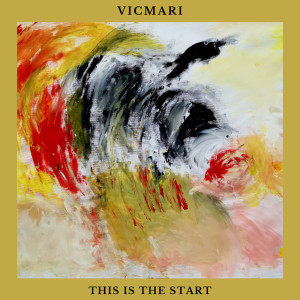 收聽Vicmari的This Is the Start歌詞歌曲