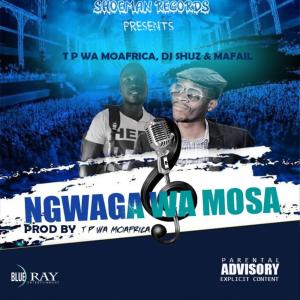 Dj shuz的專輯Ngwaga wa mosa (feat. Mafail)