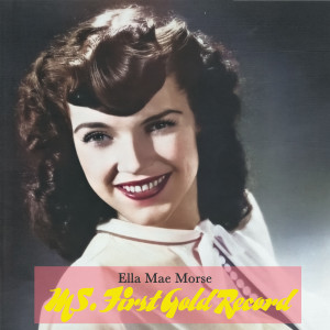 อัลบัม Ms. First Gold Record ศิลปิน Ella Mae Morse