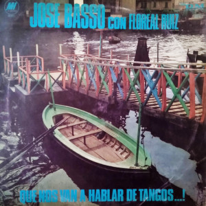 Qué Nos Van A Hablar De Tangos…! dari José Basso