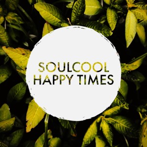 收聽Soulcool的Happy Times歌詞歌曲