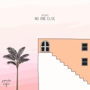 Listen to No One Else song with lyrics from vlows