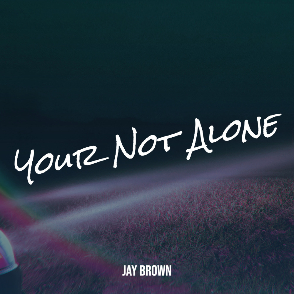 You're Not Alone