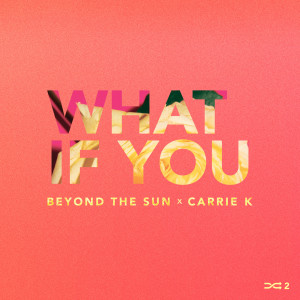 Dengarkan What If You (Explicit) lagu dari Beyond the Sun dengan lirik