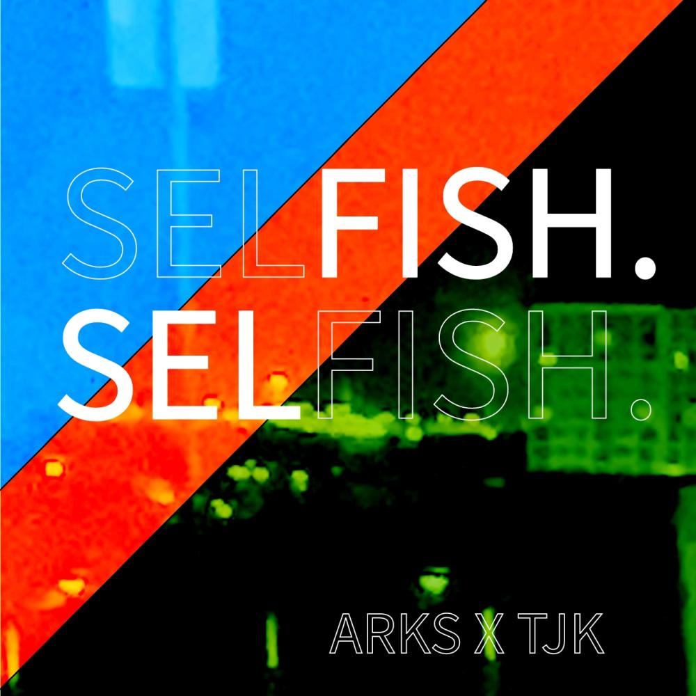 SELFISH. (feat. Time Just Kills) (Radio Edit)