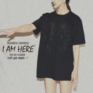 ดาวน์โหลดและฟังเพลง I Am Here พร้อมเนื้อเพลงจาก DeMarco Cantrell