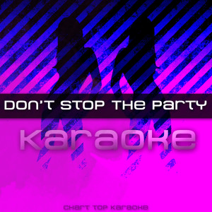 收聽Don't Stop the Party的Don't Stop the Party歌詞歌曲