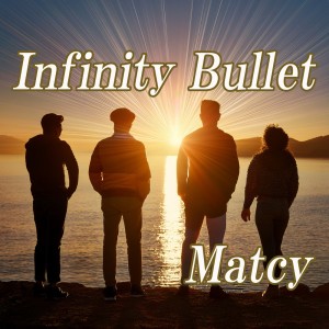 Album Infinity Bullet from matchy