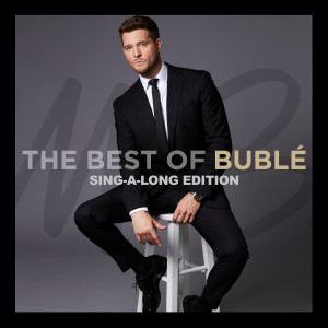 Michael Bublé的專輯The Best of Bublé (Sing-a-Long Edition)