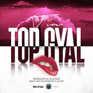 ดาวน์โหลดและฟังเพลง Top Gyal พร้อมเนื้อเพลงจาก Tia