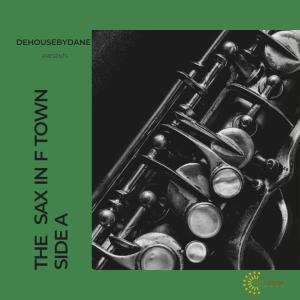 Dehousebydane的專輯The Sax In F Town