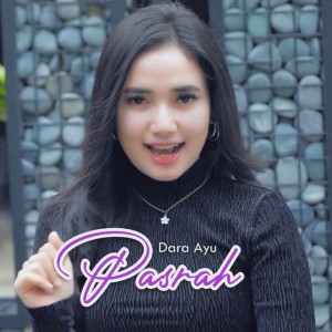 Dengarkan Pasrah lagu dari Dara Ayu dengan lirik