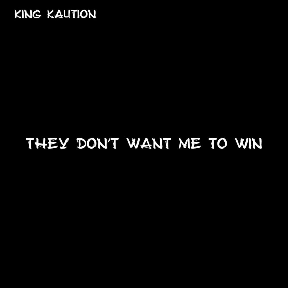 They don't want me to win (Explicit)