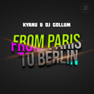 KYANU的專輯From Paris to Berlin