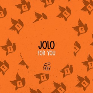 JOLO的专辑For You (Radio Edit)