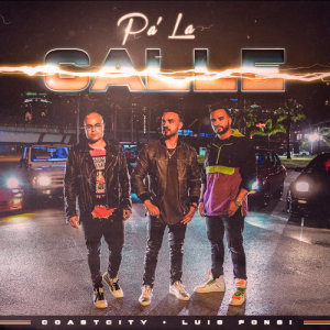 收聽COASTCITY的Pa La Calle歌詞歌曲