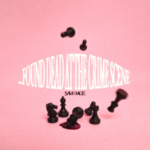 Save Face的專輯…Found Dead At The Crime Scene (Explicit)