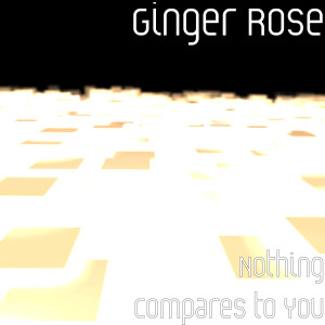 收聽Ginger Rose的Nothing Compares to You歌詞歌曲