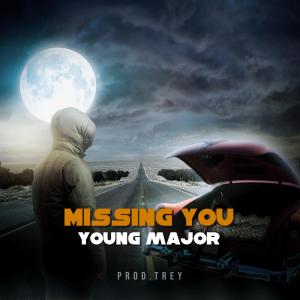 收聽Young Major的Missing you (Explicit)歌詞歌曲