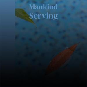 Dengarkan lagu Mankind Serving nyanyian Damir Comr dengan lirik
