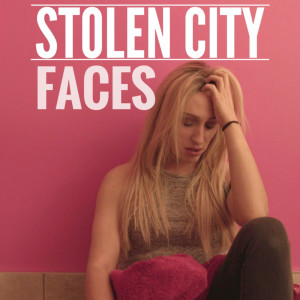 Listen to Faces song with lyrics from Stolen City Δ▼Δ