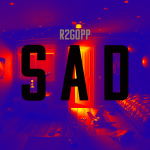 ดาวน์โหลดและฟังเพลง Sad (I'll Be Fine) พร้อมเนื้อเพลงจาก R2gopp