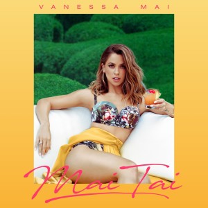 อัลบัม Mai Tai ศิลปิน Vanessa Mai