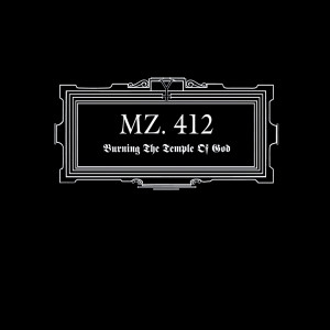 收聽MZ. 412的Burning... (Gods House)歌詞歌曲