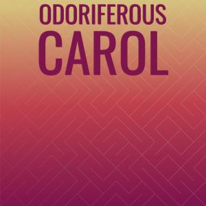 ดาวน์โหลดและฟังเพลง Odoriferous Carol พร้อมเนื้อเพลงจาก Tommes Denia