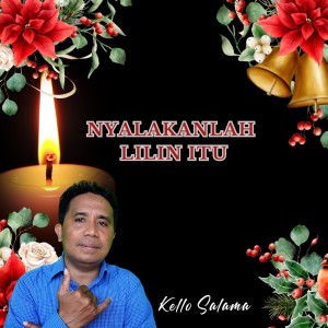 Listen to Nyalakanlah Lilin Itu song with lyrics from Kello Salama