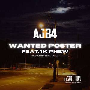 收聽AJB4的Wanted Poster (feat. 1K Phew) (Extended Version)歌詞歌曲