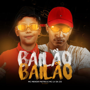 Dengarkan lagu Bailão Bailão (Explicit) nyanyian MC Menor Pietro dengan lirik